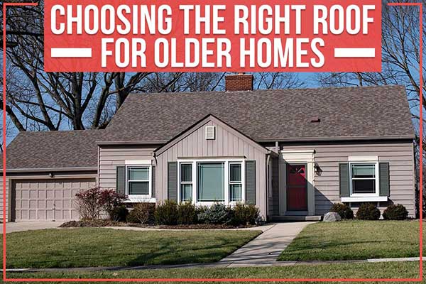 Choosing The Right Roof